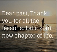 Past Thank you for all lessons lets start new chapter of life